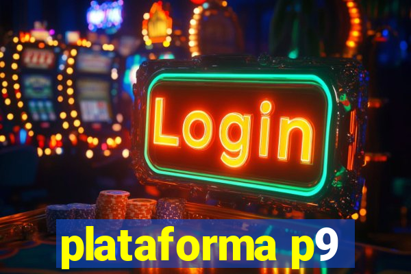plataforma p9